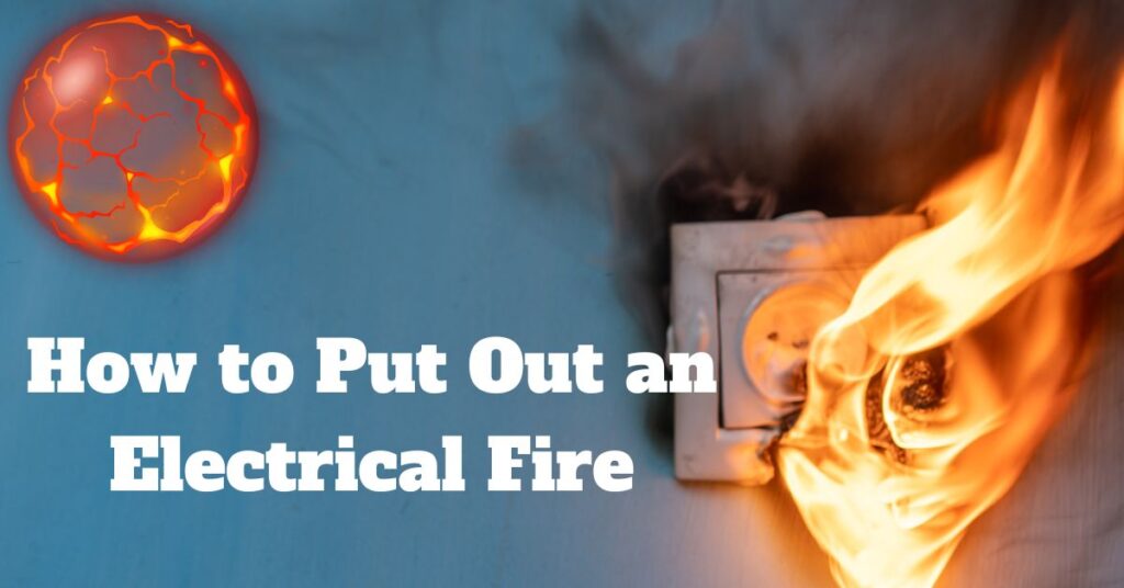 How to Put Out an Electrical Fire