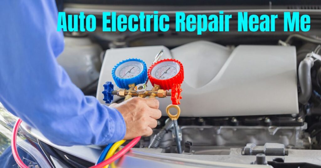 Auto Electric Repair Near Me