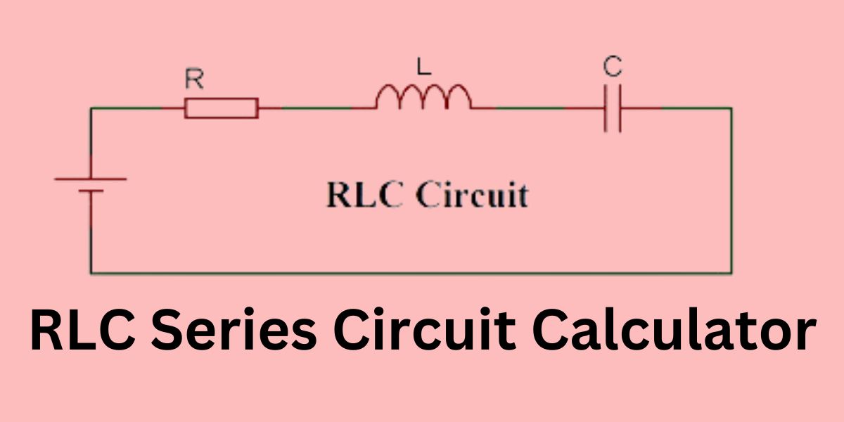 RLC Series Circuit Calculator