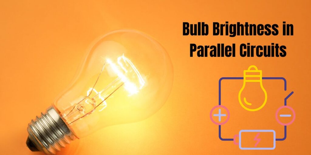 Bulb Brightness in Parallel Circuits