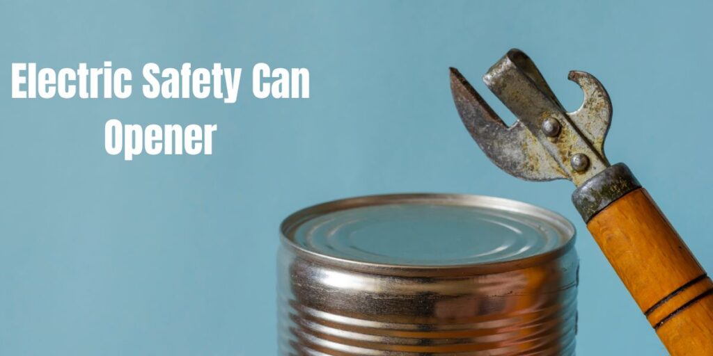 Electric Safety Can Opener