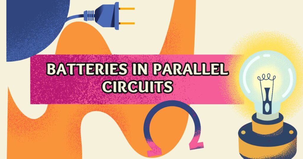 Batteries in Parallel Circuits